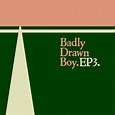 Badly Drawn Boy - EP3 - Reviews - Album of The Year