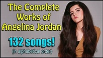 The Complete Works of Angelina Jordan - All 132 Songs! (Every song as ...