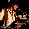 John Kay & Company - Lost Heritage Tapes - Amazon.com Music