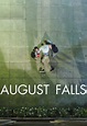 Watch Online August Falls 2017 - Movies7