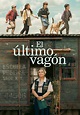 El último vagón - película: Ver online en español