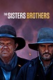 The Sisters Brothers Jacques Audiard In The Sisters Brothers, Joaquin ...