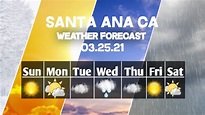 Weather Forecast Santa Ana, California Santa Ana weather Forecast 03/25 ...