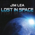 Jim Lea – Lost in Space Lyrics | Genius Lyrics