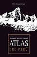Atlas del Perú (Spanish Edition) by Julio R. Villanueva Sotomayor - D ...