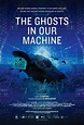 The Ghosts In Our Machine (2013) by Liz Marshall