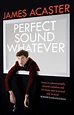 Perfect Sound Whatever - James Acaster - SensCritique