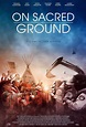 On Sacred Ground (2023) - Filme 2023 - cele mai așteptate pelicule ale ...