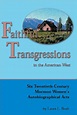 Faithful Transgressions In The American West: Six Twentieth-Century ...