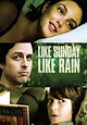 Like Sunday, Like Rain - película: Ver online en español