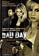 Bad Day - Film 2008 - AlloCiné