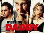 Meeting Daddy (1998) - Rotten Tomatoes