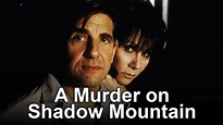 A Murder on Shadow Mountain (1999) - Plex