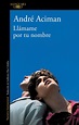 Libro: Call me by your name - André Aciman - Jess&Books: Reseñas literarias