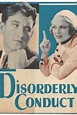 ‎Disorderly Conduct (1932) directed by John W. Considine Jr. • Reviews ...