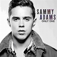 SAMMY ADAMS TO RELEASE “ONLY ONE” SINGLE ON MAY 8TH - Clizbeats.com