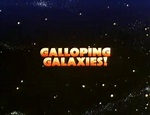 Galloping Galaxies! (TV Series 1985–1986) - IMDb