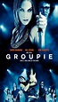 Groupie (2010) • movies.film-cine.com