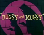 Bugsy and Mugsy | Looney Tunes Wiki | Fandom