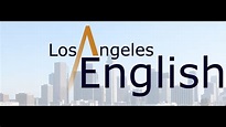 Introduction to Los Angeles English - YouTube