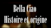 Bella Ciao Histoire et traduction - YouTube