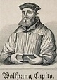 Wolfgang Capito (1478 — November 4, 1541), German rector, theologian ...