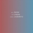 Bill Payne - Payne Lindal Liebowitz - Amazon.com Music