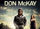Don McKay (2009) - Rotten Tomatoes