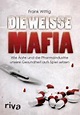 Die weiße Mafia, Frank Wittig | 9783868832716 | Boeken | bol.com
