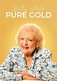 Betty White: Pure Gold streaming: where to watch online?