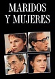 Maridos y Mujeres - película: Ver online en español