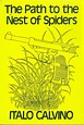 The Path to the Nest of Spiders by Calvino, Italo (ISBN: 43477 ...