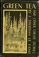 GREEN TEA AND OTHER GHOST STORIES | Le Fanu, Sheridan | First edition