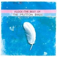 ‎Flock : The Best of the Mutton Birds - The Mutton Birds의 앨범 - Apple Music