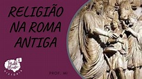 RELIGIÃO NA ROMA ANTIGA - Ensino Fundamental - YouTube