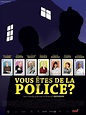 Vous êtes de la police ? - Film (2006) - SensCritique