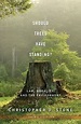 Should Trees Have Standing?: Law, Morality, and the Environment by ...