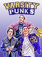 Varsity Punks (2018) - Rotten Tomatoes