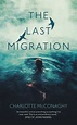 » REVIEW: The Last Migration by Charlotte McConaghyThe Booktopian