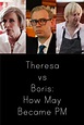 Ver "Theresa vs Boris: How May Became PM" Película Completa - Cuevana 3
