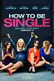 How to Be Single (2016) Movie Reviews - COFCA
