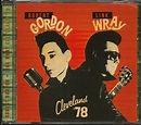 Robert Gordon & Link Wray CD: Cleveland '78 (CD) - Bear Family Records