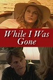 While I Was Gone (2004)