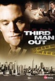 Third Man Out (2005)