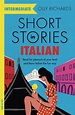 Short Stories in Italian for Intermediate Learners by Olly Richards ...
