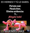 Pin de Gladys Rodriguez en Humor | Feliz viernes frases, Imagenes de ...