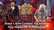 Queen + Adam Lambert, The Rhapsody Tour 2022 LIVE in Manchester. 🎵🎶🎤 - YouTube