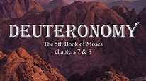 Deuteronomy chapters 7 & 8 Bible Study - YouTube