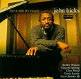 John Hicks - Piece For My Peace (1996, CD) | Discogs