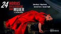 24 HORAS EN LA VIDA DE UNA MUJER (Trailer) - Teatro Infanta Isabel ...